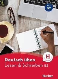 Deutsch uben Lesen & Schreiben B2