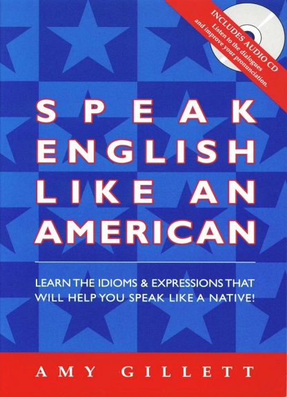 کتاب زبان Speak English Like An American Amy Gillet