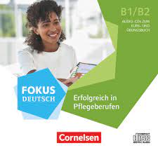 Fokus Deutsch - Erfolgreich in Pflegeberufen - B1/B2