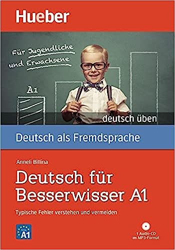 Deutsch für Besserwisser A1: Typische Fehler verstehen und vermeiden