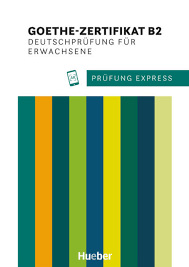 Prüfung Express – Goethe Zertifikat B2