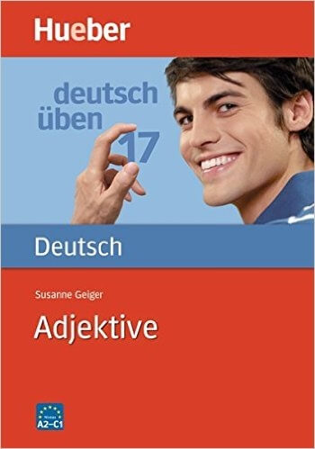 Deutsch uben 17 Adjektive niveau a2 c1