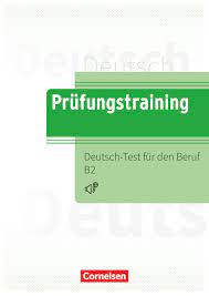 Prüfungstraining Deutsch-Test für den Beruf B2 