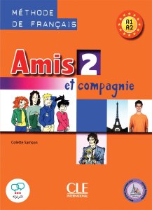 کتاب فرانسوی امیس amis et compagnie 2 A1 A2